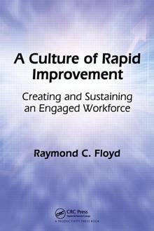 Culture of Rapid Improvement : Creating and Sustaining..