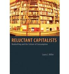 Reluctant Capitalists : Bookselling and the Culture of Consumptio