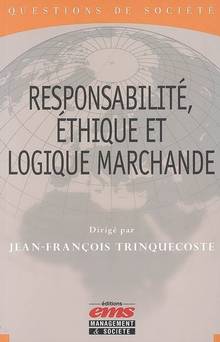 Responsabilité, éthique et logique marchande