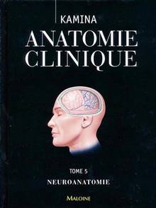 Anatomie clinique, t.5 : Neuroanatomie