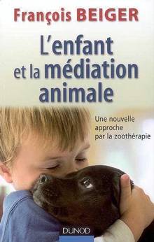 Enfant et la médiation animale : Une approche par la zoothérapie
