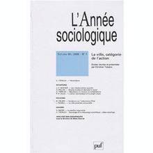 Année sociologique, Vol.1, 2008. La ville, catégorie de l'action