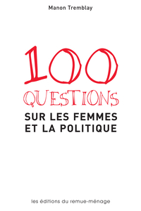 Cent questions sur les femmes et la politique
