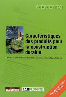 Caracteristiques des produits pour la construction durable