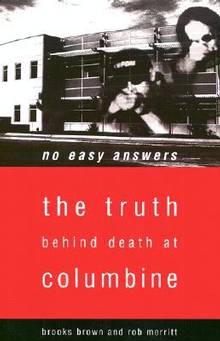 No easy answers the truth behind death at Colombine