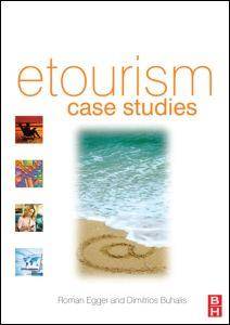 etourism case studies: Management and Marketing Issues in eTouris