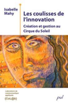 Coulisses de l'innovation : Création et gestion au Cirque du sole