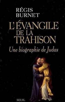 Évangile de la trahison : Une biographie de Judas