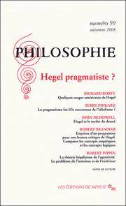 Philosophie, no.99, autome 2008 : Hegel pragmatiste ?