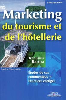 Marketing du tourisme et de l'hôtellerie : 3e édition