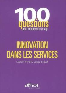 Innovation dans les services : 100 questions