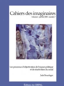 Cahiers des imaginaires, vol.6, no.7 : Les processus d'objectivat