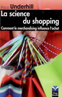 Sciences du shopping (La): comment le merchandising influence ÉPU