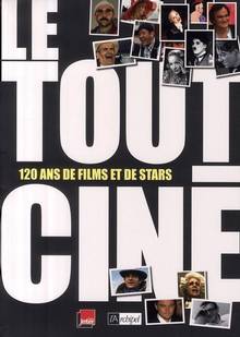 Tout-Ciné : 120 ans de films et de stars