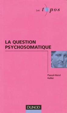 Question psychosomatique, La