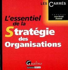 Essentiel de la stratégie desorganisations, L'