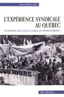 Expérience syndicale au Québec, L'