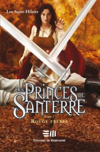 Princes de Santerre, T.2 : Rouge freres