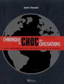 Chronique du choc des civilisations : Actualité, analyses géopoli