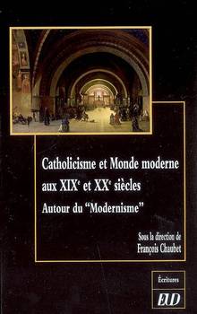 Catholicisme et monde monderne aux XIXe et XXe siècles