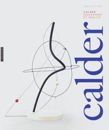 Calder : Mouvement et réalité