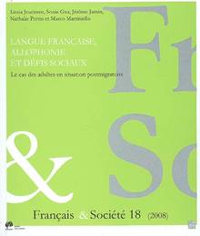 Français et Société, no.18, 2008 : Langue française, Allophonie e