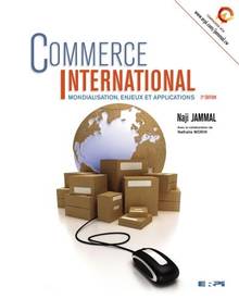 Commerce international : Mondialisation, enjeux et applications :