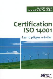 Certification ISO 14001 : Les 10 pièges à éviter