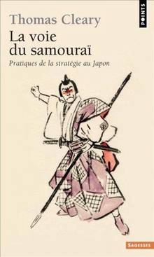 Voie du samouraï : Pratiques de la stratégie au Japon