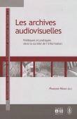 Archives audiovisuelles : Politiques et pratiques dans la société