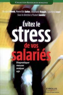 Éviter le stress de vos salariés