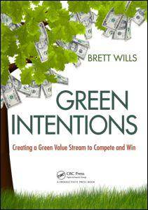 Green Intentions : Creating a Green Value Stream to Comp