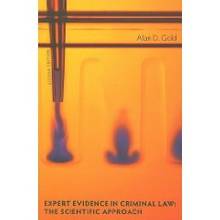 Expert Evidence in Criminal Law : The Scientific Approach