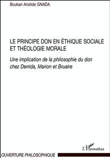 Principe du don en éthique sociale et théologie morale : Une impl
