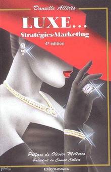 Luxe... : Stratégies-Marketing : 4e édition