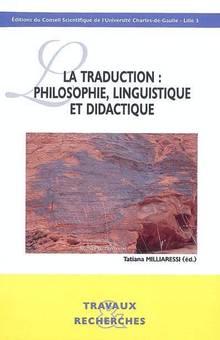 Traduction : philosophie, linguistique et didactique