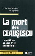 Mort des Ceausescu : La vérité sur un coup d'Etat communiste