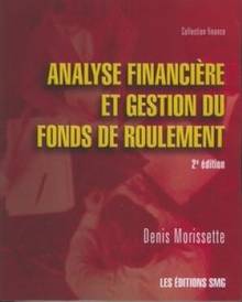 Analyse financière et gestion du fonds de roulement : 2e édition
