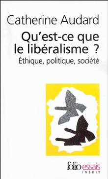 Qu'est-ce que le libéralisme ? : Éthique, politique, société