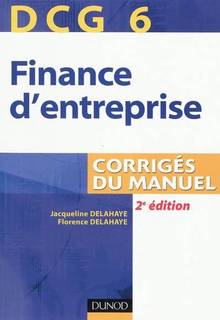 Finance d'entreprise : Corrigés du manuel : 2e édition  ÉPUISÉ