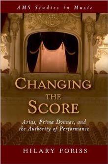 Changing the Score : Arias, Prima Donnas, and the Authority of Pe