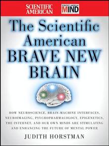 Scientific American Brave New Brain : How Neuroscience, Brain-Mac