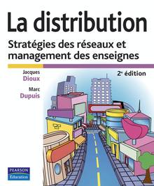 Distribution : Stratégies des réseaux et management des enseignes