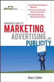 Manager's Guide to Marketing,  Advertising, and Publicity