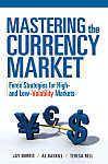 Mastering the Currency Market : Forex Strategies for High- and Lo