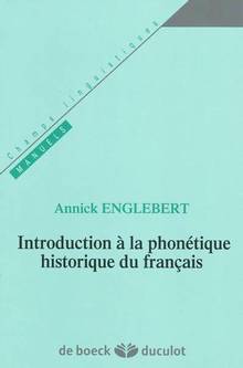 Introduction à la phonétique historique du français
