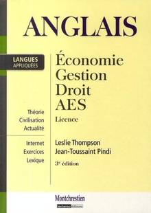 Anglais appliqué : économie, gestion, droit, AES : Licence, 3e éd