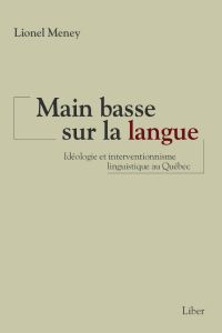 Main basse sur la langue : Idéologie et interventionnisme linguis