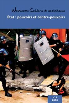 Nouveaux cahiers du socialisme, no 3, 2010 : État, pouvoirs et contre-pouvoirs