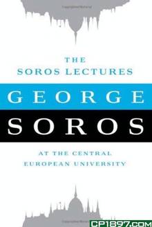 The Soros Lectures : At the Central European University